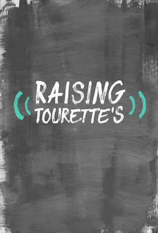 Raising Tourette's