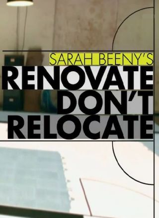 Sarah Beeny's Renovate Don't Relocate