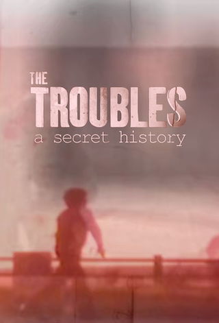 Spotlight on the Troubles: A Secret History