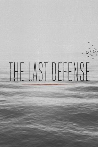 The Last Defense