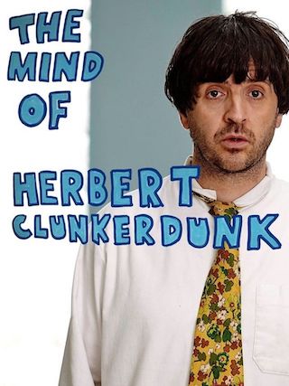 The Mind of Herbert Clunkerdunk