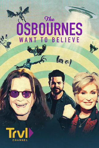 The Osbournes Want to Believe