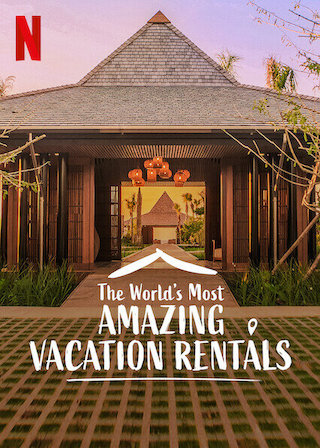 The World's Most Amazing Vacation Rentals