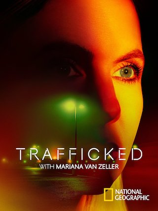 Trafficked with Mariana van Zeller