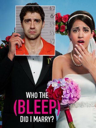 Who the (Bleep) Did I Marry?