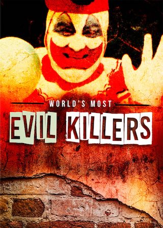 World's Most Evil Killers