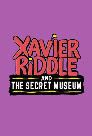 Xavier Riddle and the Secret Museum